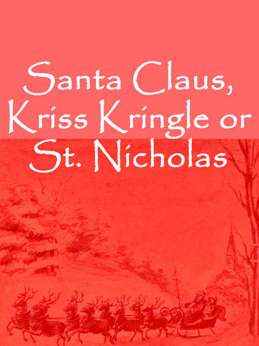 Title details for Santa Claus, Kriss Kringle or St. Nicholas by E. Gaucher - Available